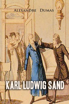 Karl Ludwig Sand (eBook, ePUB) - Dumas, Alexandre
