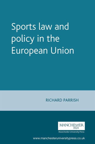Sports law and policy in the European Union (eBook, ePUB) Sports law and policy in the European Union (eBook, ePUB)