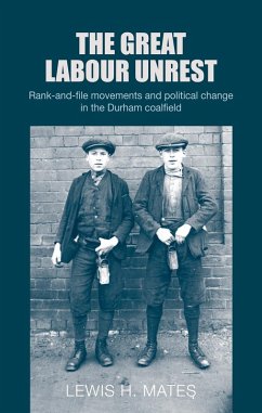 The great Labour unrest (eBook, ePUB) - Mates, Lewis
