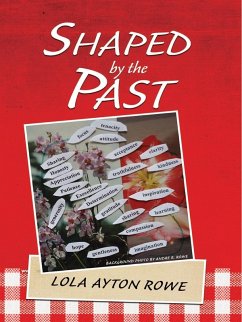 Shaped by the Past (eBook, ePUB) - Rowe, Lola Ayton