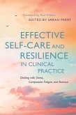 Effective Self-Care and Resilience in Clinical Practice (eBook, ePUB)