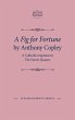 A Fig for Fortune by Anthony Copley... - Bild 1