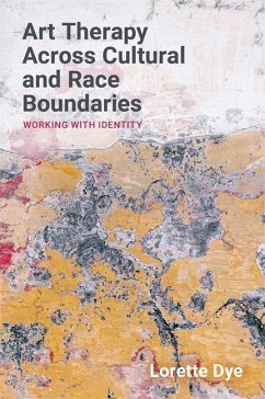 Using Art Techniques Across Cultural and Race Boundaries (eBook, ePUB) - Dye, Lorette