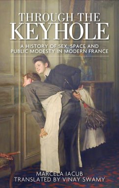 Through the keyhole (eBook, ePUB) - Iacub, Marcela