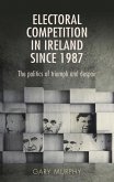 Electoral competition in Ireland since 1987 (eBook, ePUB)