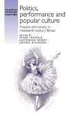 Politics, performance and popular culture (eBook, ePUB)