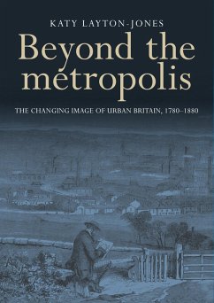 Beyond the metropolis (eBook, ePUB) - Layton-Jones, Katy