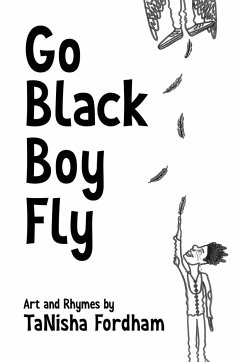 Go Black Boy Fly - Fordham, Tanisha