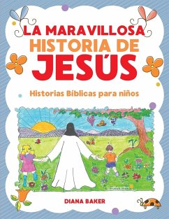 La Maravillosa Historia de Jesús - Baker, Diana