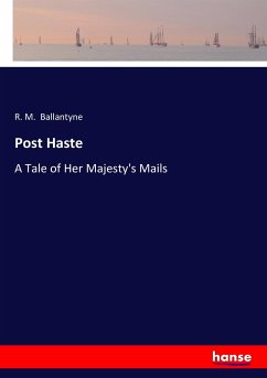 Post Haste - Ballantyne, R. M.