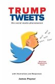 Trump Tweets: His Social Media Phenomenon