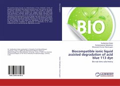 Biocompatible ionic liquid assisted degradation of acid blue 113 dye