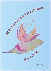 Attraversando l'arcobaleno - Conci, Sara
