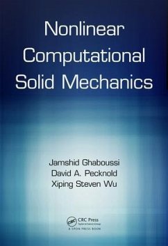 Nonlinear Computational Solid Mechanics - Ghaboussi, Jamshid; Pecknold, David A; Wu, Xiping Steven