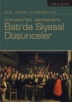 Sokratesten Jakobenlere Batida Siyasal Düsünceler - Ali Agaogullari, Mehmet