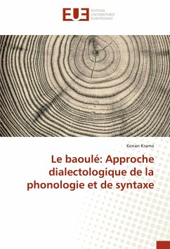 Le baoulé: Approche dialectologique de la phonologie et de syntaxe - Kramo, Konan