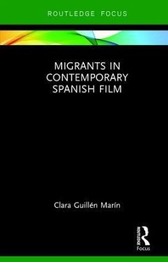 Migrants in Contemporary Spanish Film - Guillén Marín, Clara