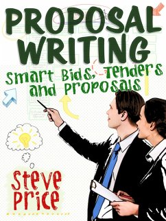 Proposal Writing - Smart Bids, Tenders and Proposals (eBook, ePUB) - Price, Steve