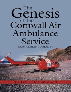 Cover The Genesis of the Cornwall Air Ambulance Service: From a Dream to Reality (eBook, ePUB)