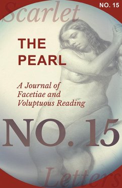 The Pearl - A Journal of Facetiae and Voluptuous Reading - No. 15 (eBook, ePUB) - Various