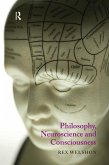 Philosophy, Neuroscience and Consciousness (eBook, PDF)