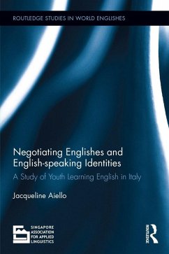 Negotiating Englishes and English-speaking Identities (eBook, ePUB) - Aiello, Jacqueline