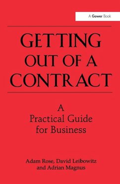 Getting Out of a Contract - A Practical Guide for Business (eBook, PDF) - Rose, Adam; Leibowitz, David