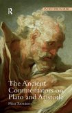 The Ancient Commentators on Plato and Aristotle (eBook, ePUB) The Ancient Commentators on Plato and Aristotle (eBook, ePUB)