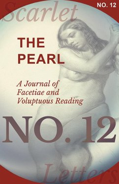 The Pearl - A Journal of Facetiae and Voluptuous Reading - No. 12 (eBook, ePUB) - Various