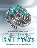 One Twist Is All It Takes: Avoiding the Mistake That Will Define You (eBook, ePUB)