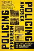 Policing Ferguson, Policing America (eBook, ePUB)
