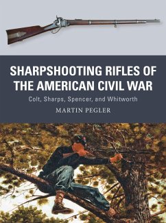 Sharpshooting Rifles of the American Civil War (eBook, PDF) - Pegler, Martin
