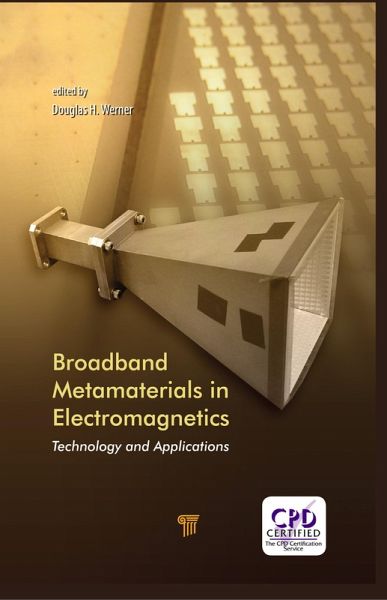 Broadband Metamaterials in Electromagnetics (eBook, PDF) Broadband Metamaterials in Electromagnetics (eBook, PDF)