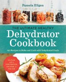 The Ultimate Healthy Dehydrator Cookbook (eBook, ePUB)