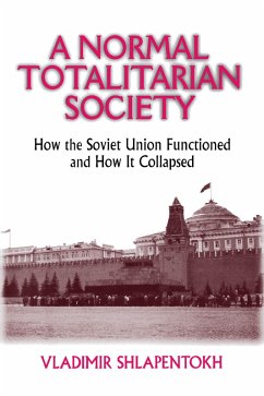 A Normal Totalitarian Society (eBook, ePUB) - Shlapentokh, Vladimir