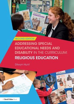 Addressing Special Educational Needs and Disability in the Curriculum: Religious Education (eBook, PDF) - Hunt, Dilwyn