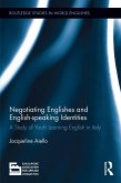 Negotiating Englishes and English-speaking Identities (eBook, PDF)