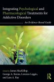 Integrating Psychological and Pharmacological Treatments for Addictive Disorders (eBook, ePUB)