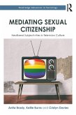 Mediating Sexual Citizenship (eBook, ePUB)