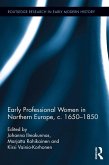 Early Professional Women in Northern Europe, c. 1650-1850 (eBook, PDF)