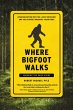 Where Bigfoot Walks (eBook, ePUB) - Bild 1