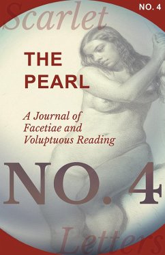 The Pearl - A Journal of Facetiae and Voluptuous Reading - No. 4 (eBook, ePUB) - Various