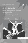 Greek Rebetiko from a Psychocultural Perspective (eBook, PDF)