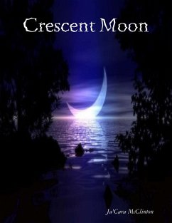 Crescent Moon (eBook, ePUB) - Mcclinton, Ja'Cara