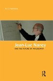 Jean-Luc Nancy and the Future of Philosophy (eBook, ePUB)