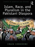 Islam, Race, and Pluralism in the Pakistani Diaspora (eBook, ePUB)