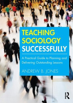 Teaching Sociology Successfully (eBook, PDF) - Jones, Andrew