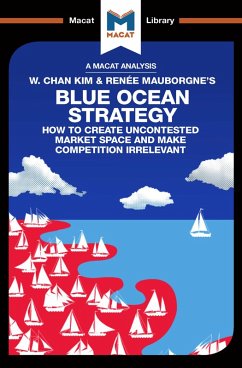 An Analysis of W. Chan Kim and Renée Mauborgne's Blue Ocean Strategy (eBook, PDF)