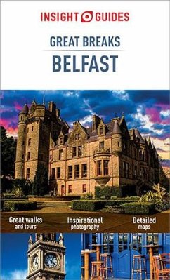 Insight Guides Great Breaks Belfast (Travel Guide eBook) (eBook, ePUB) - Guides, Insight