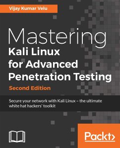 Mastering Kali Linux for Advanced Penetration Testing, Second Edition (eBook, ePUB) - Kumar Velu, Vijay